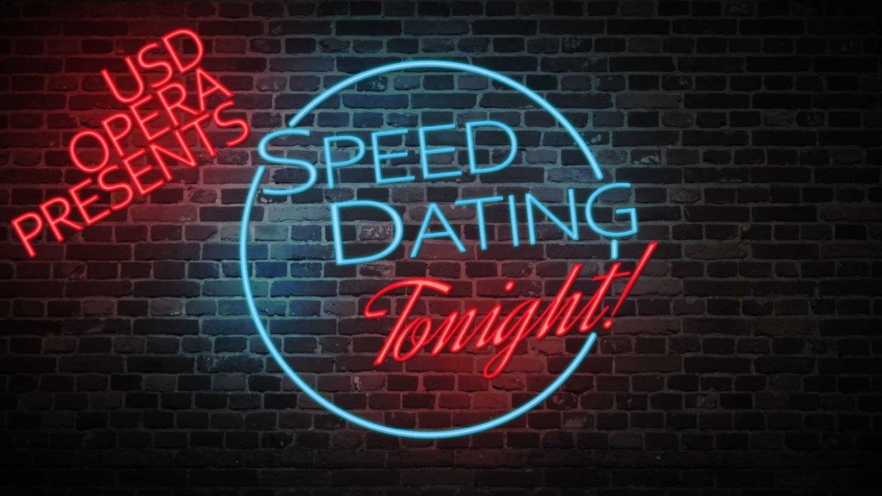 USD Opera presents Zoom Speed Dating Tonight USD Opera presents Zoom Speed Dating Tonight