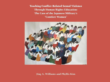 Book cover for "Teaching Conflict-Related Sexual Violence Through Human Rights Education: The Case of the Japanese Military’s ‘Comfort Women’" by Jing A. Williams, Ph.D., and Phyllis Kim. The cover features an illustration of many women standing closely together, painted in muted, blended colors on a reddish-orange background.